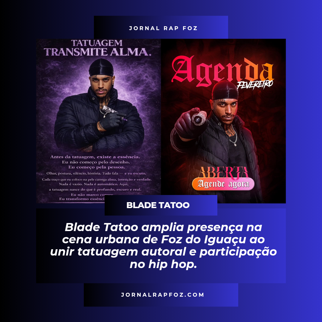 Blade Tatoo amplia presença na cena urbana de Foz do Iguaçu ao unir tatuagem autoral e participação no hip hop.